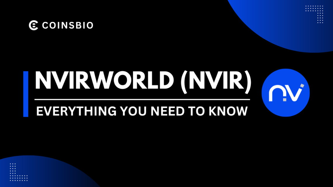 What Is NvirWorld (NVIR) How it Works, Features and Team (1)