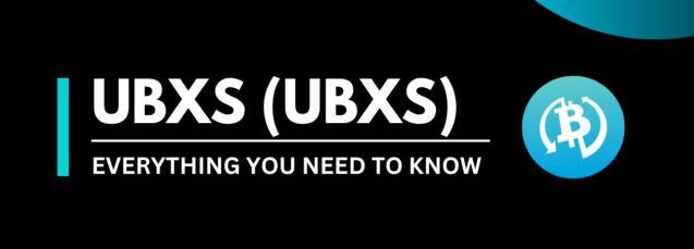 What Is UBXS How it Works, Features and Team-Featured Image