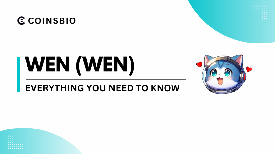 What is Wen (WEN) Coin How it Works, Features and Tokenomics