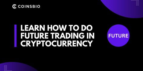 Learn How to Do Future Trading in Cryptocurrency