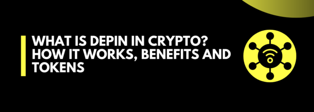 What is DePIN in Crypto? How it Works, Benefits and Tokens- Featured Image