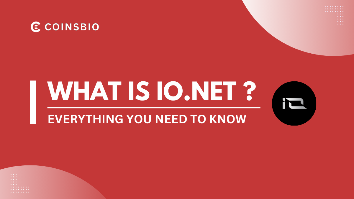 What is io.net (IO)? Explore Features, How it Works and Team